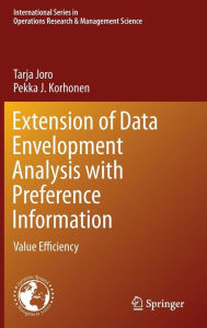 Title: Extension of Data Envelopment Analysis with Preference Information: Value Efficiency, Author: Tarja Joro