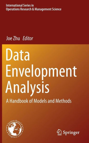 Data Envelopment Analysis: A Handbook of Models and Methods