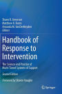 Handbook of Response to Intervention: The Science and Practice of Multi-Tiered Systems of Support / Edition 2