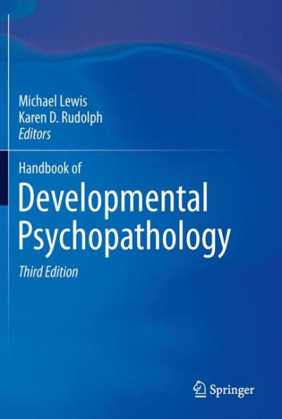 Handbook of Developmental Psychopathology / Edition 3