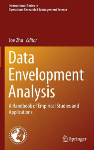 Data Envelopment Analysis: A Handbook of Empirical Studies and Applications