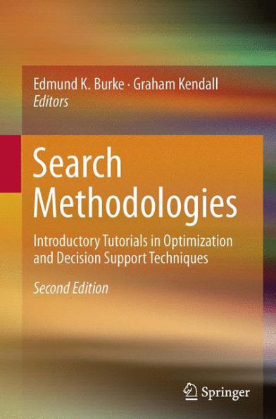 Search Methodologies: Introductory Tutorials in Optimization and Decision Support Techniques