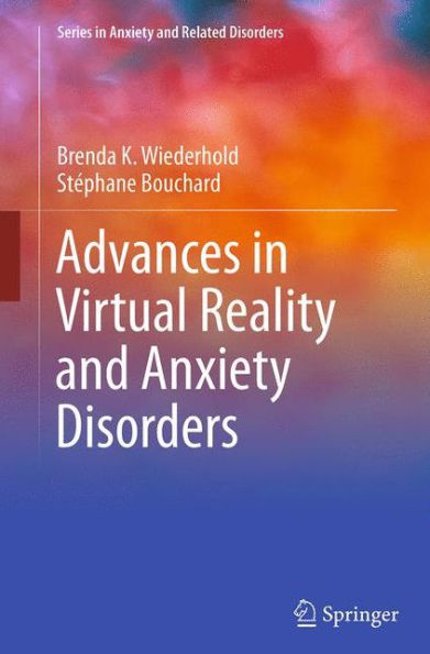 Advances Virtual Reality and Anxiety Disorders