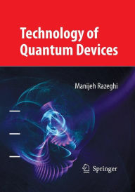 Title: Technology of Quantum Devices, Author: Manijeh Razeghi