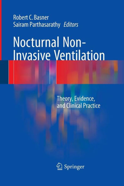 Nocturnal Non-Invasive Ventilation: Theory, Evidence, and Clinical Practice