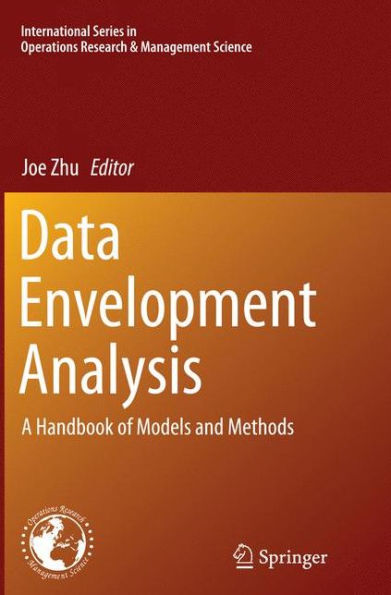 Data Envelopment Analysis: A Handbook of Models and Methods