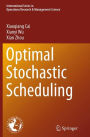 Optimal Stochastic Scheduling