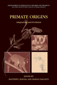 Title: Primate Origins: Adaptations and Evolution, Author: Matthew J. Ravosa