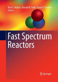 Title: Fast Spectrum Reactors, Author: Alan E. Waltar
