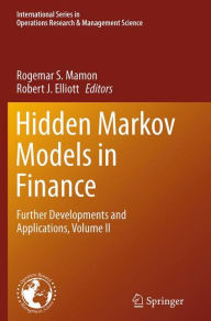Title: Hidden Markov Models in Finance: Further Developments and Applications, Volume II, Author: Rogemar S. Mamon
