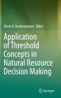 Application of Threshold Concepts in Natural Resource Decision Making