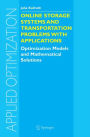Online Storage Systems and Transportation Problems with Applications: Optimization Models and Mathematical Solutions