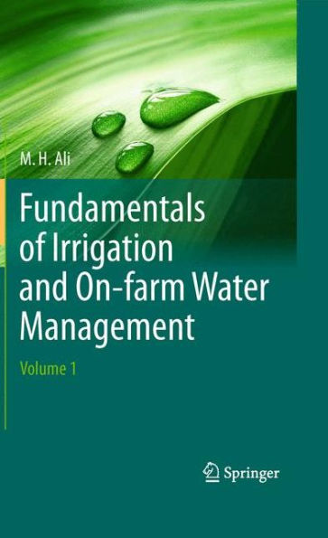 Fundamentals of Irrigation and On-farm Water Management: Volume 1