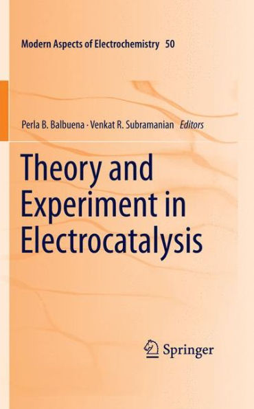 Theory and Experiment in Electrocatalysis / Edition 1