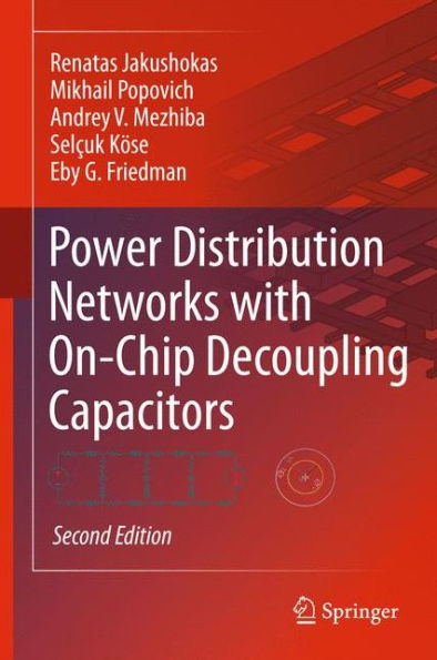 Power Distribution Networks with On-Chip Decoupling Capacitors / Edition 2