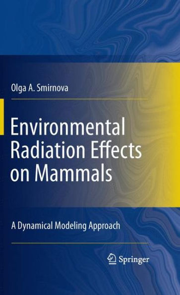 Environmental Radiation Effects on Mammals: A Dynamical Modeling Approach