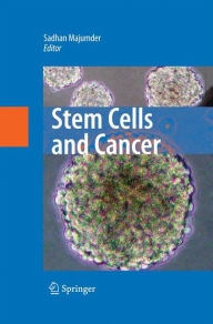 Title: Stem Cells and Cancer, Author: Sadhan Majumder