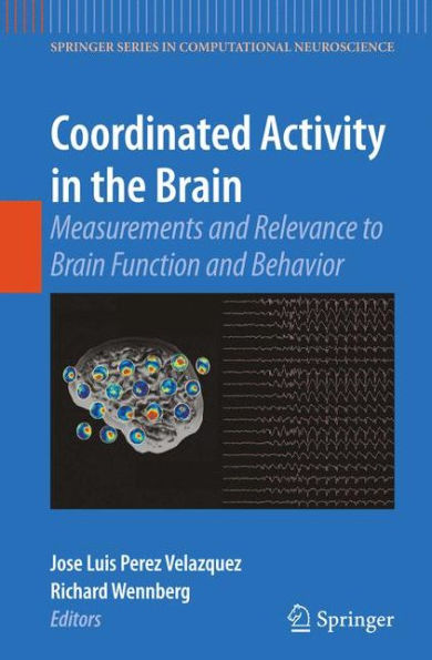 Coordinated Activity the Brain: Measurements and Relevance to Brain Function Behavior