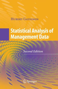 Title: Statistical Analysis of Management Data / Edition 2, Author: Hubert Gatignon