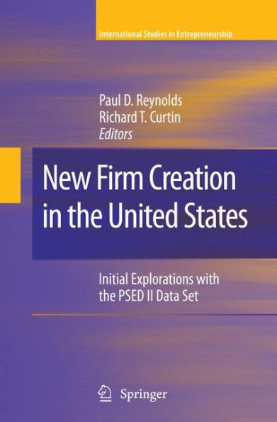 New Firm Creation in the United States: Initial Explorations with the PSED II Data Set / Edition 1