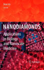 Nanodiamonds: Applications in Biology and Nanoscale Medicine