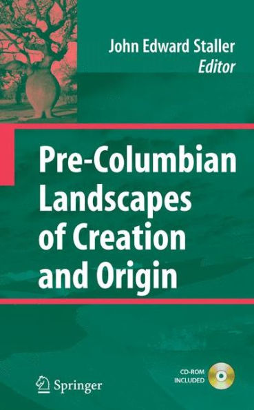 Pre-Columbian Landscapes of Creation and Origin