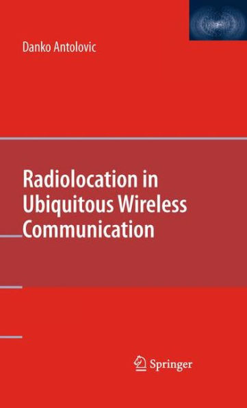 Radiolocation Ubiquitous Wireless Communication