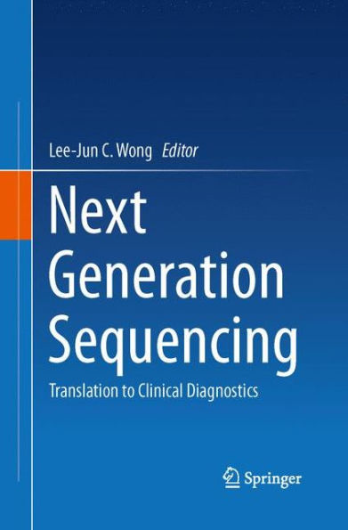 Next Generation Sequencing: Translation to Clinical Diagnostics