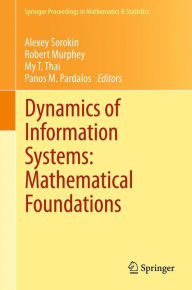 Title: Dynamics of Information Systems: Mathematical Foundations, Author: Alexey Sorokin