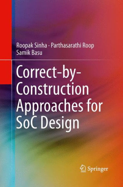 Correct-by-Construction Approaches for SoC Design