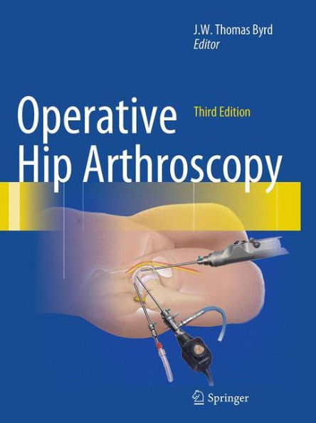 Operative Hip Arthroscopy / Edition 3