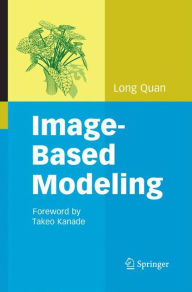 Title: Image-Based Modeling, Author: Long Quan