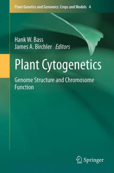 Plant Cytogenetics: Genome Structure and Chromosome Function