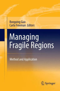 Title: Managing Fragile Regions: Method and Application, Author: Rongxing Guo