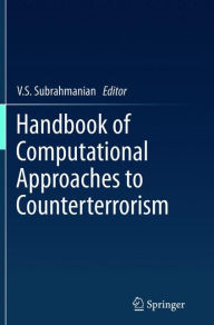 Title: Handbook of Computational Approaches to Counterterrorism, Author: V.S. Subrahmanian