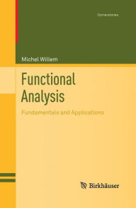 Title: Functional Analysis: Fundamentals and Applications, Author: Michel Willem