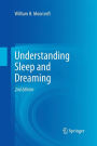 Understanding Sleep and Dreaming / Edition 2