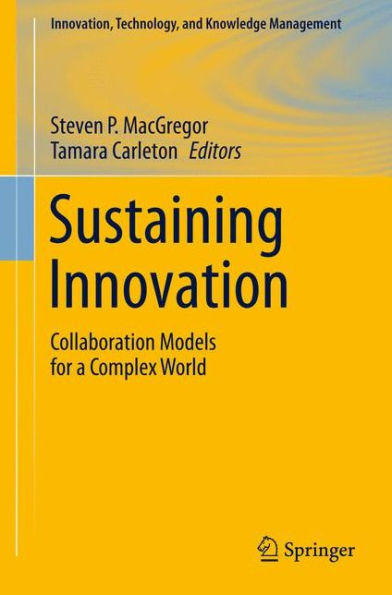 Sustaining Innovation: Collaboration Models for a Complex World