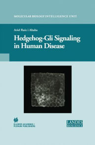 Title: Hedgehog-Gli Signaling in Human Disease / Edition 1, Author: Ariel Ruiz i Altaba