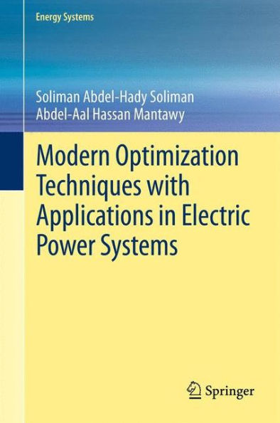 Modern Optimization Techniques with Applications in Electric Power Systems / Edition 1