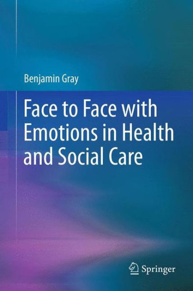 Face to with Emotions Health and Social Care