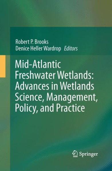 Mid-Atlantic Freshwater Wetlands: Advances Wetlands Science, Management, Policy, and Practice