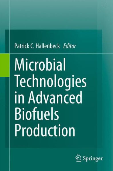 Microbial Technologies Advanced Biofuels Production