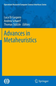 Title: Advances in Metaheuristics, Author: Luca Di Gaspero