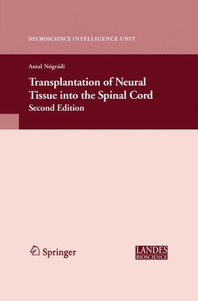 Transplantation of Neural Tissue into the Spinal Cord / Edition 2