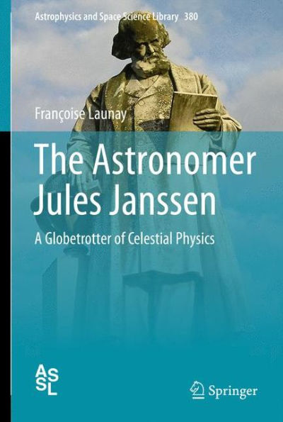The Astronomer Jules Janssen: A Globetrotter of Celestial Physics