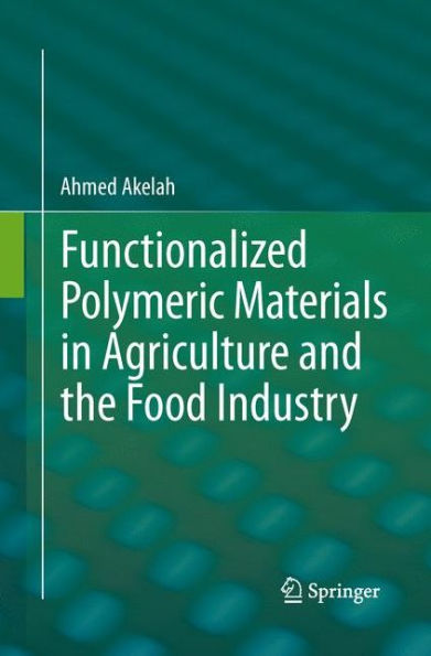 Functionalized Polymeric Materials Agriculture and the Food Industry