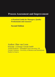 Title: Process Assessment and Improvement: A Practical Guide, Author: Han van Loon