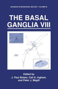 Title: The Basal Ganglia VIII / Edition 1, Author: John Paul Bolam