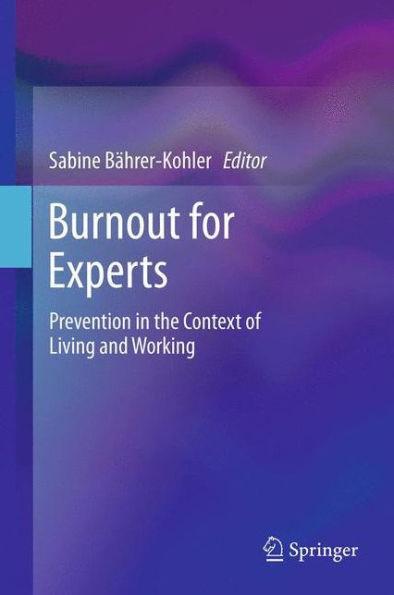 Burnout for Experts: Prevention the Context of Living and Working